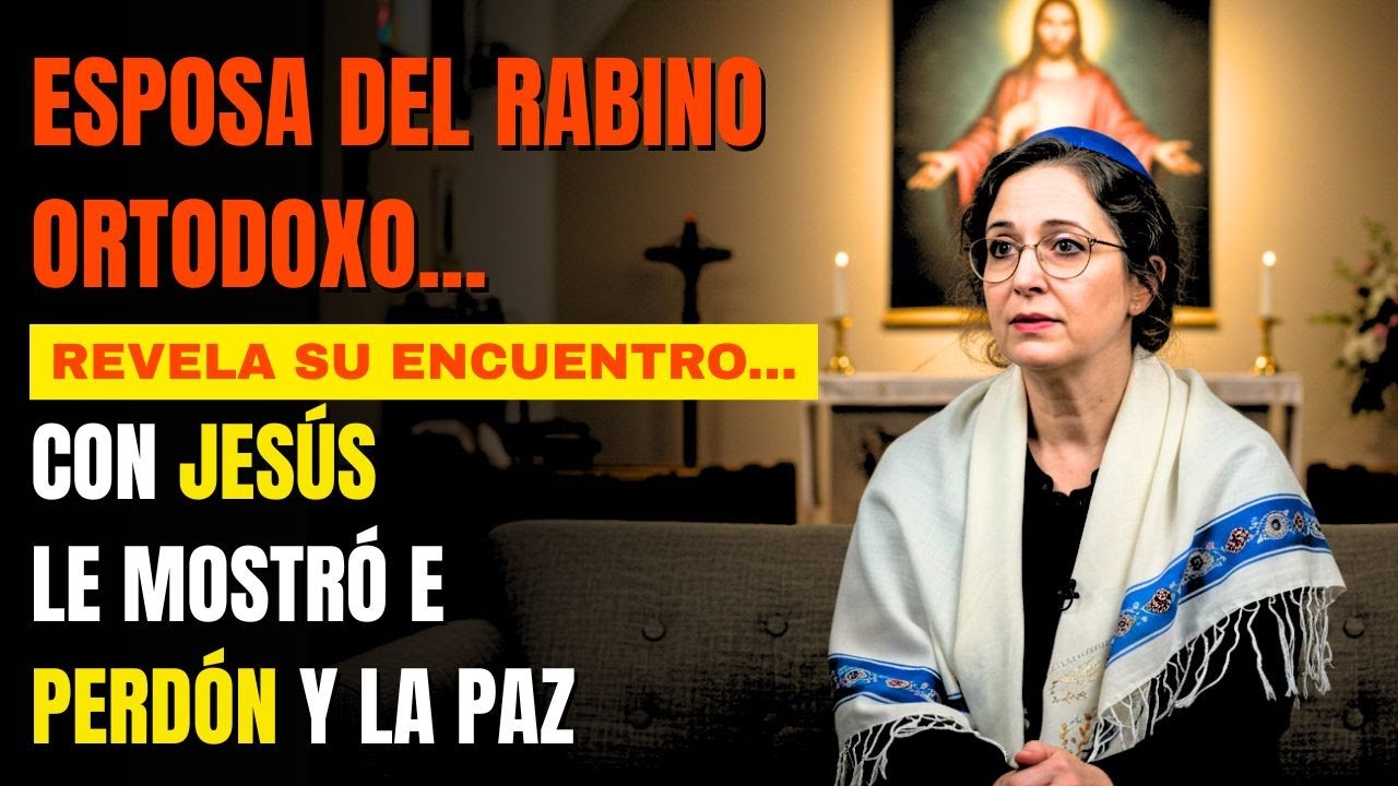 La ESPOSA de un RABINO ORTODOXO se convierte al CRISTIANISMO tras una experiencia con JESÚS