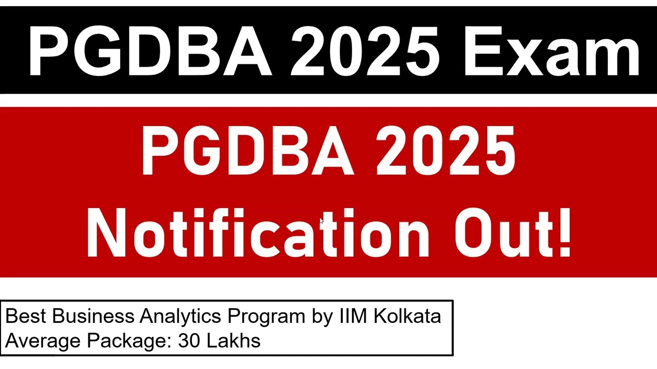 PGDBA 2025 Notification Out || Important Dates & Eligibility || Mission: IIM Kolkata