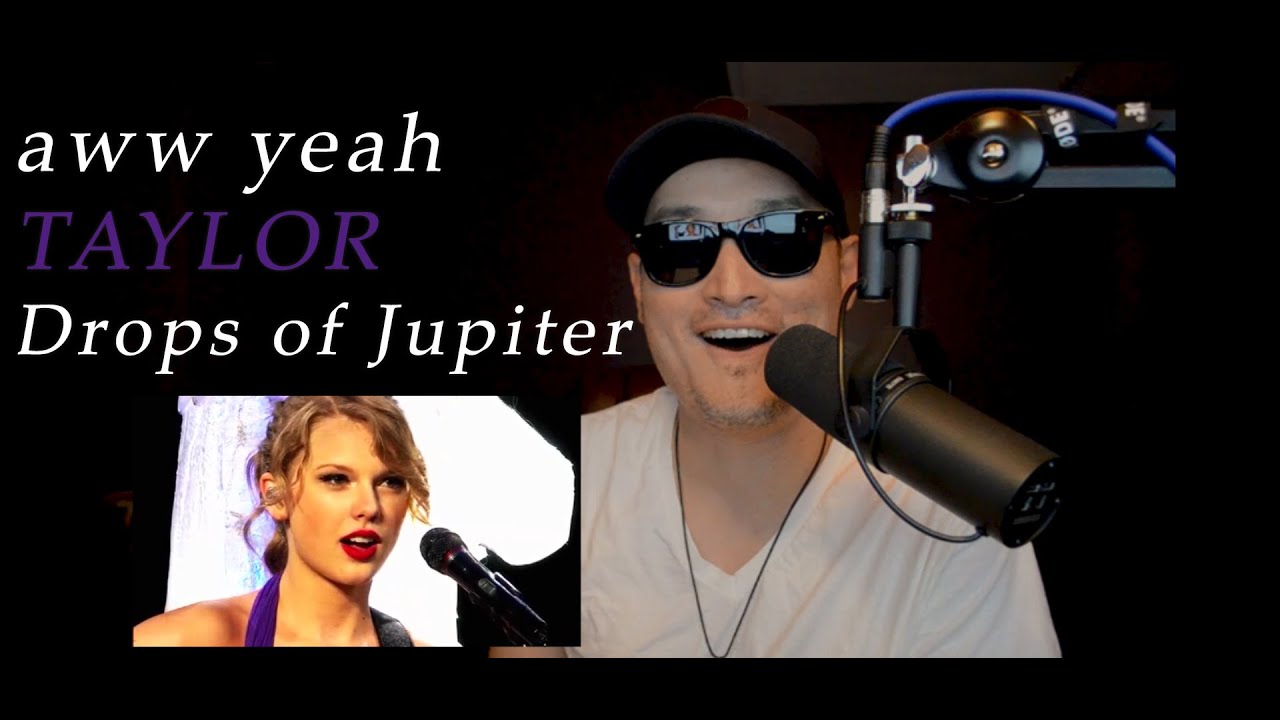 Taylor Swift Drop of Jupiter REACTION