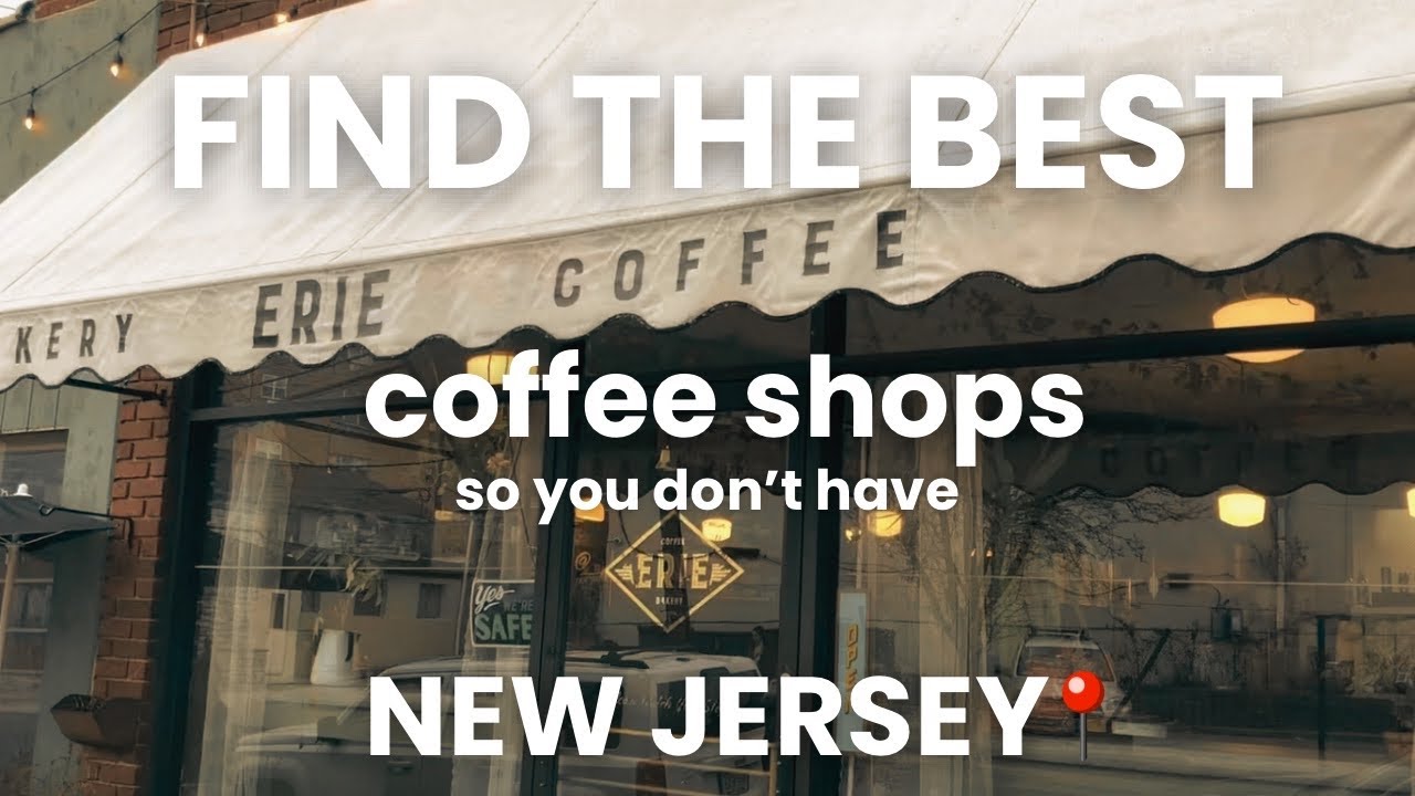 Must Try Coffee Shops in New Jersey