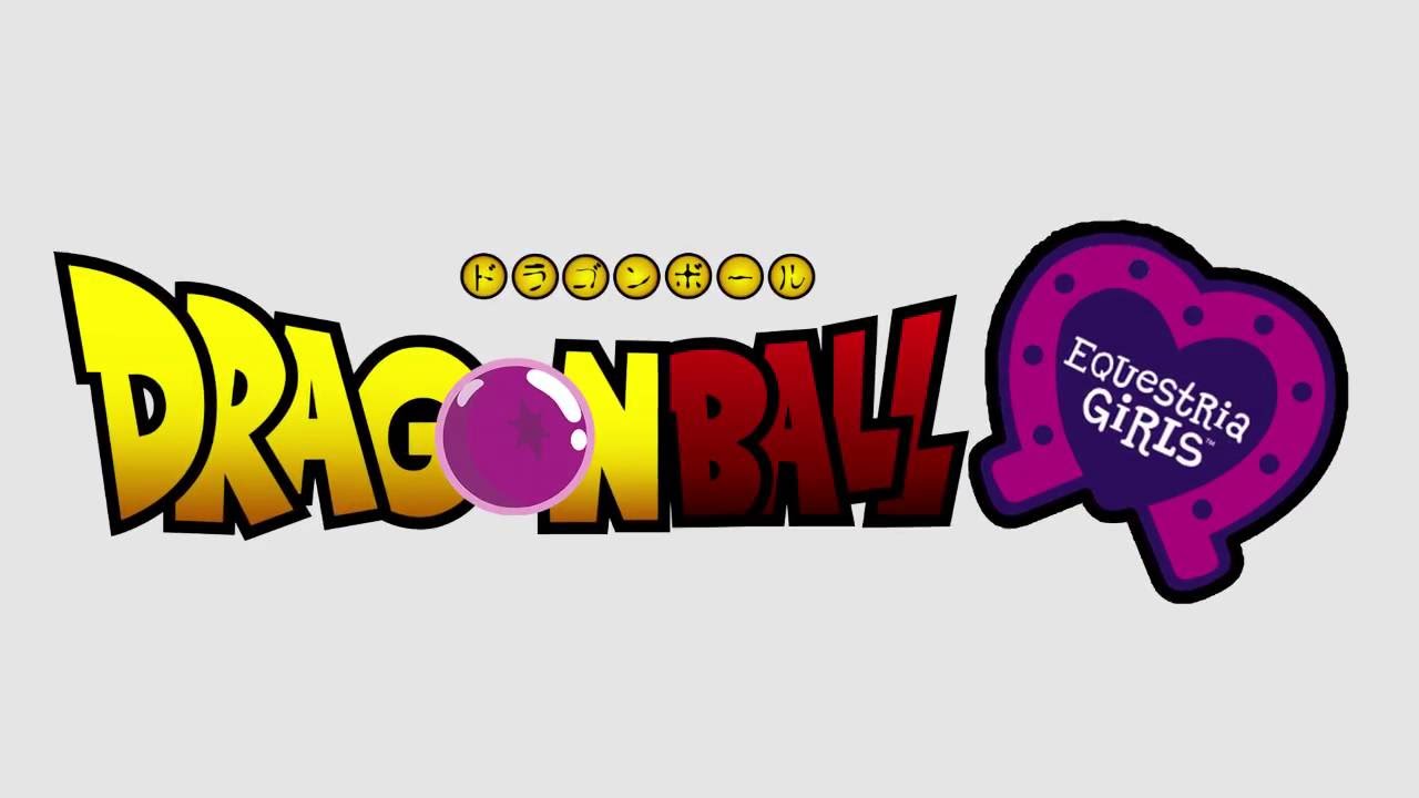 *READ DESCRIPTION* | Dragon Ball Equestria Girls | Intro | *SERIES REBOOT*