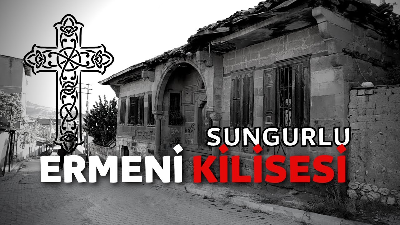 SUNGURLU ERMENİ KİLİSESİ