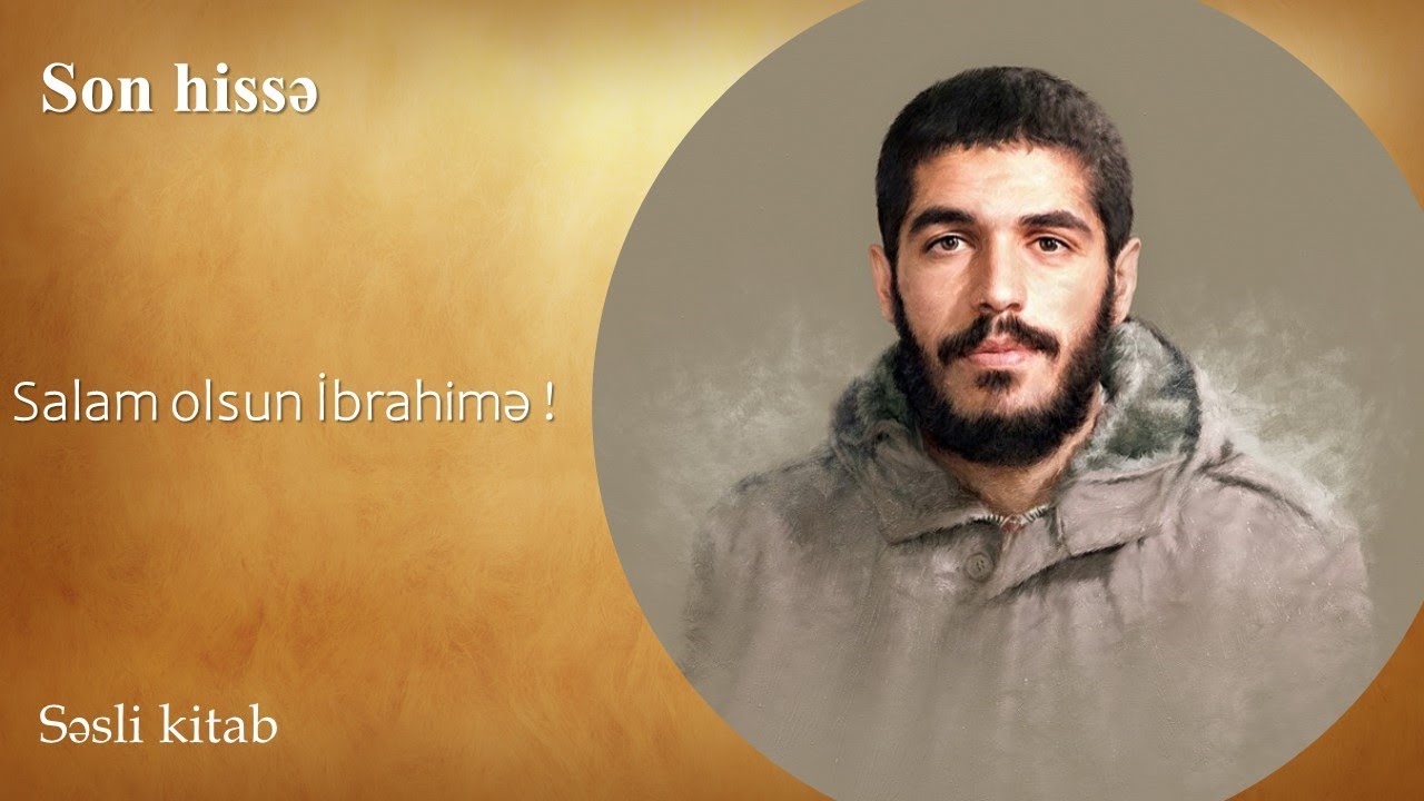 Səsli kitab: Salam olsun İbrahimə! (SON hissə)