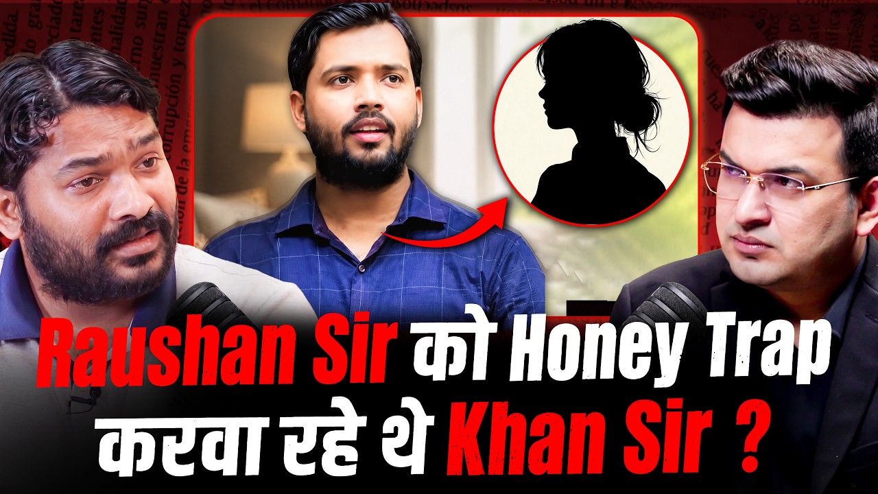 Honey Trap Allegation in Bihar's Biggest Coaching Fight? Khan Sir vs Raushan Anand Sir | Shubhankar