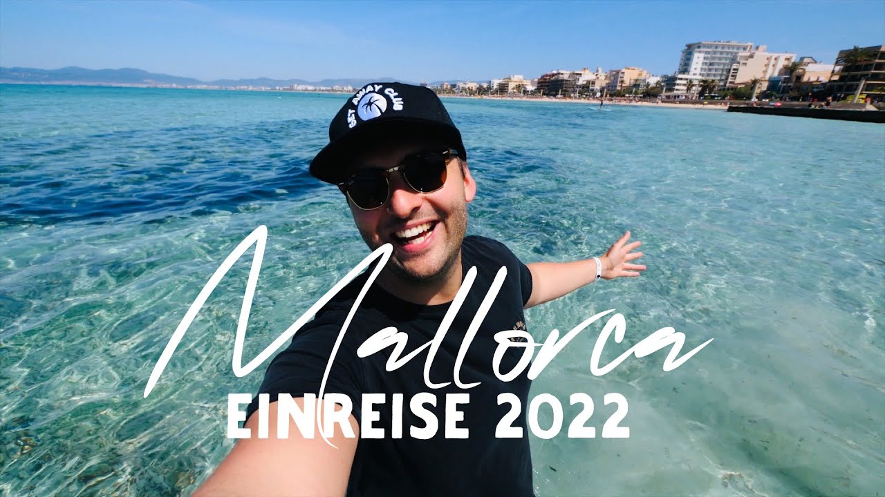Mallorca URLAUB 2022 II Alles zur Einreise 🌴
