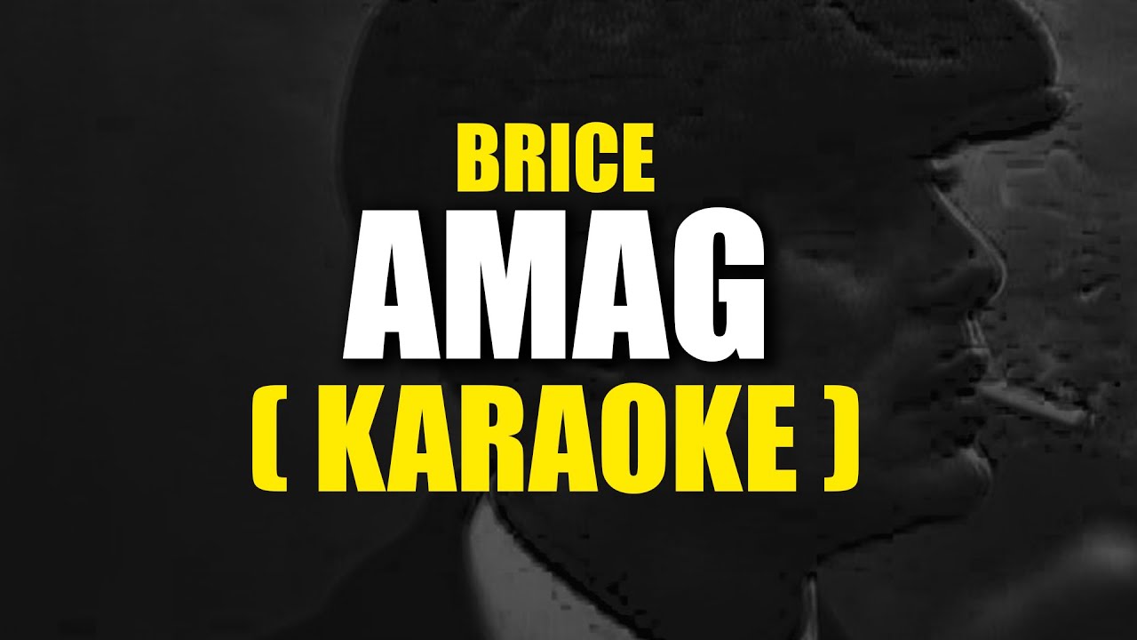 BRICE - AMAG (KARAOKE)