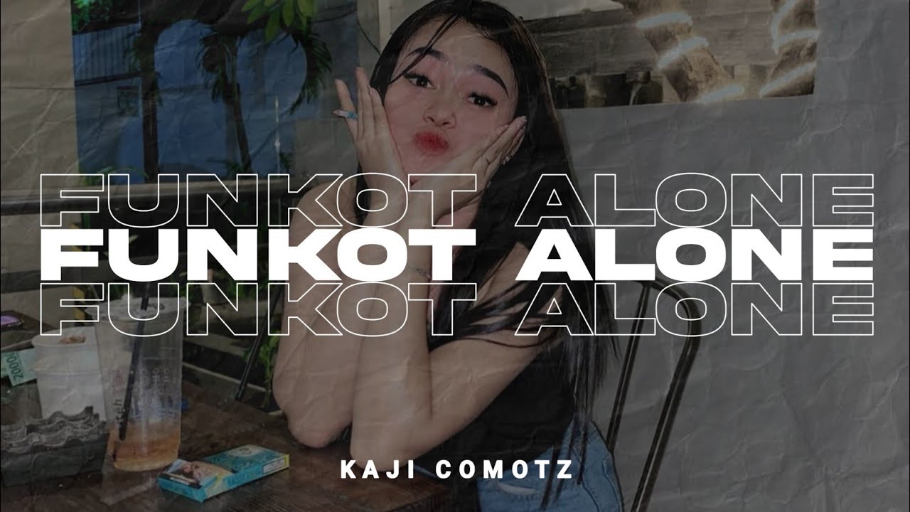 FUNKOT - ALONE ( ALAN WALKER ) BY KAJI COMOTZ