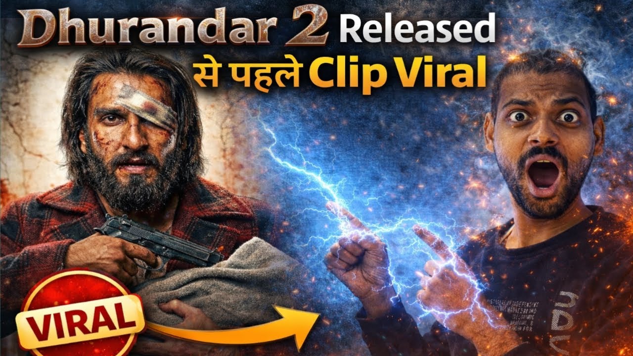 How It Is POSSIBLE 😱 ||  Dhurandar 2 Released से पहले Movie Viral || Clip Video Is Available 