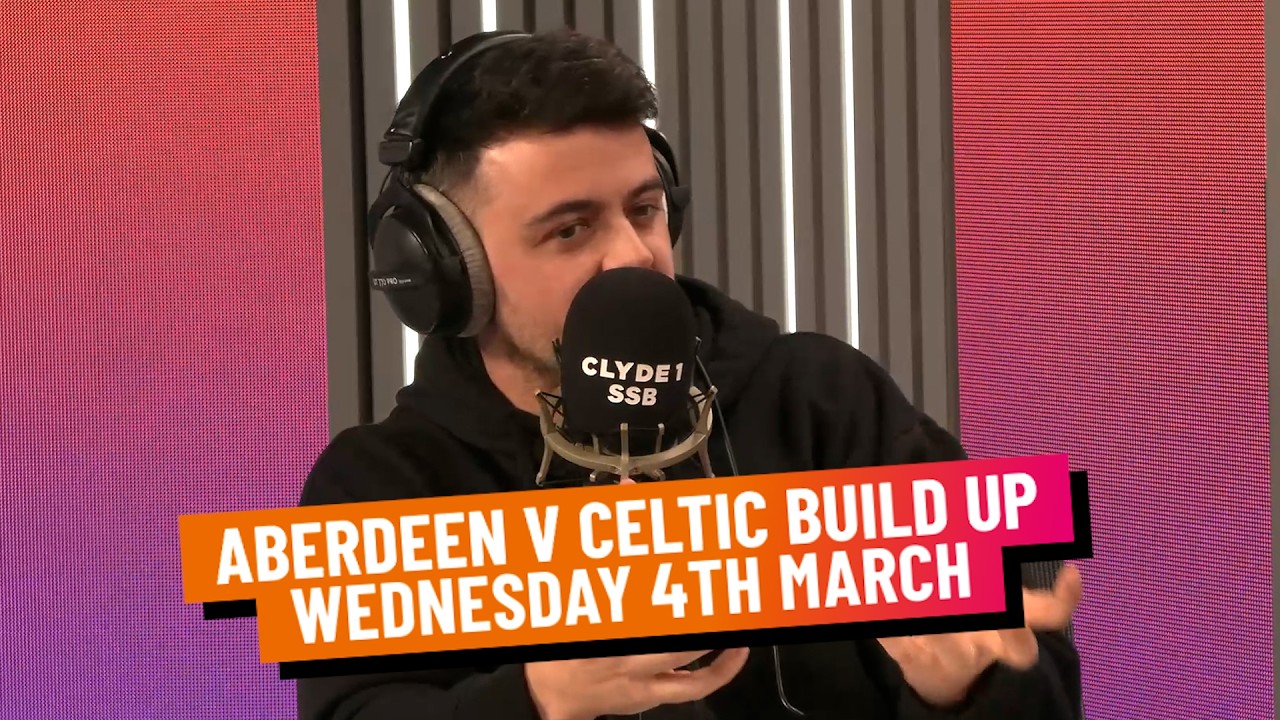 ABERDEEN V CELTIC BUILD-UP | WEDNESDAY 4TH MARCH