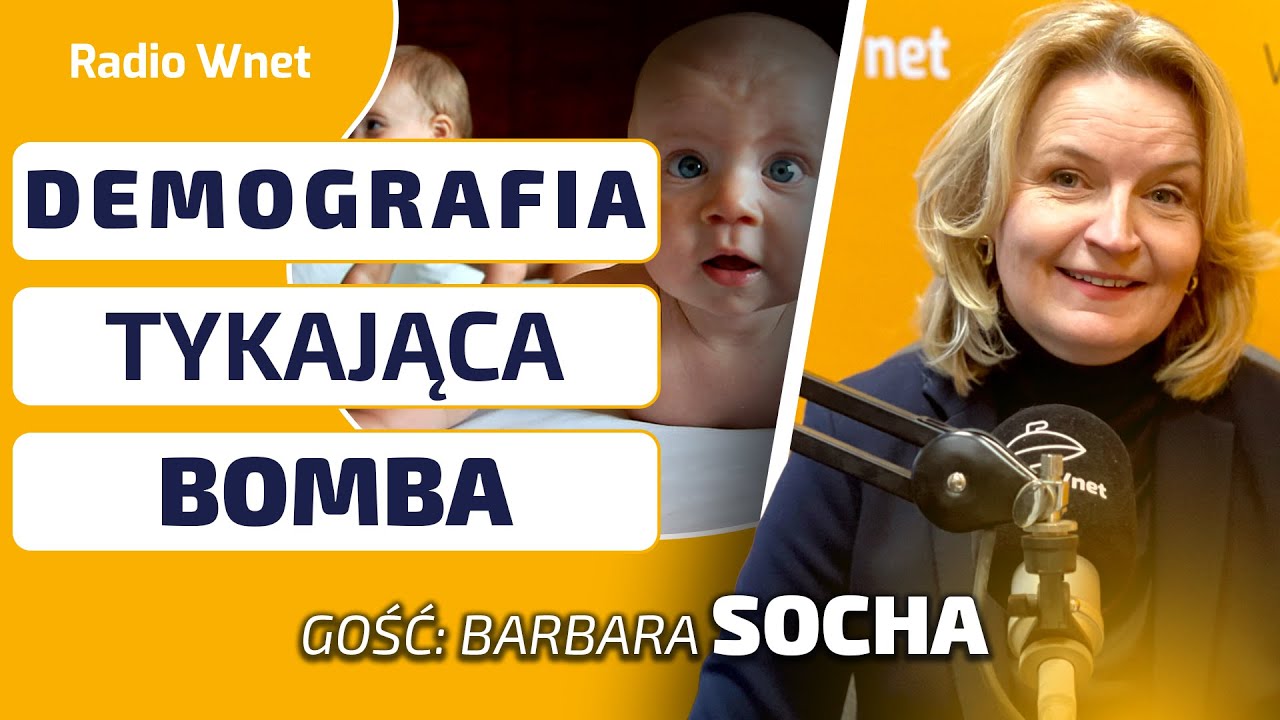 DEMOGRAFIA to tykająca BOMBA | Socha: Posiadanie dzieci stało się ekonomicznie nieracjonalne