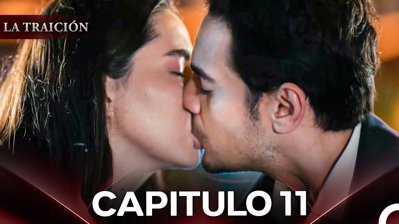 La Traici&oacute;n Episodio 11 (Doblado en Espa&ntilde;ol)