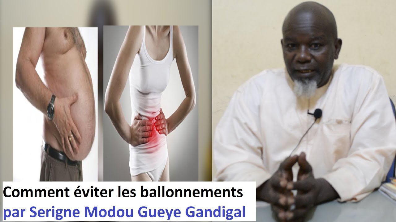 Vidéo : Comment éviter les ballonnements par Serigne Modou Gueye Gandigal