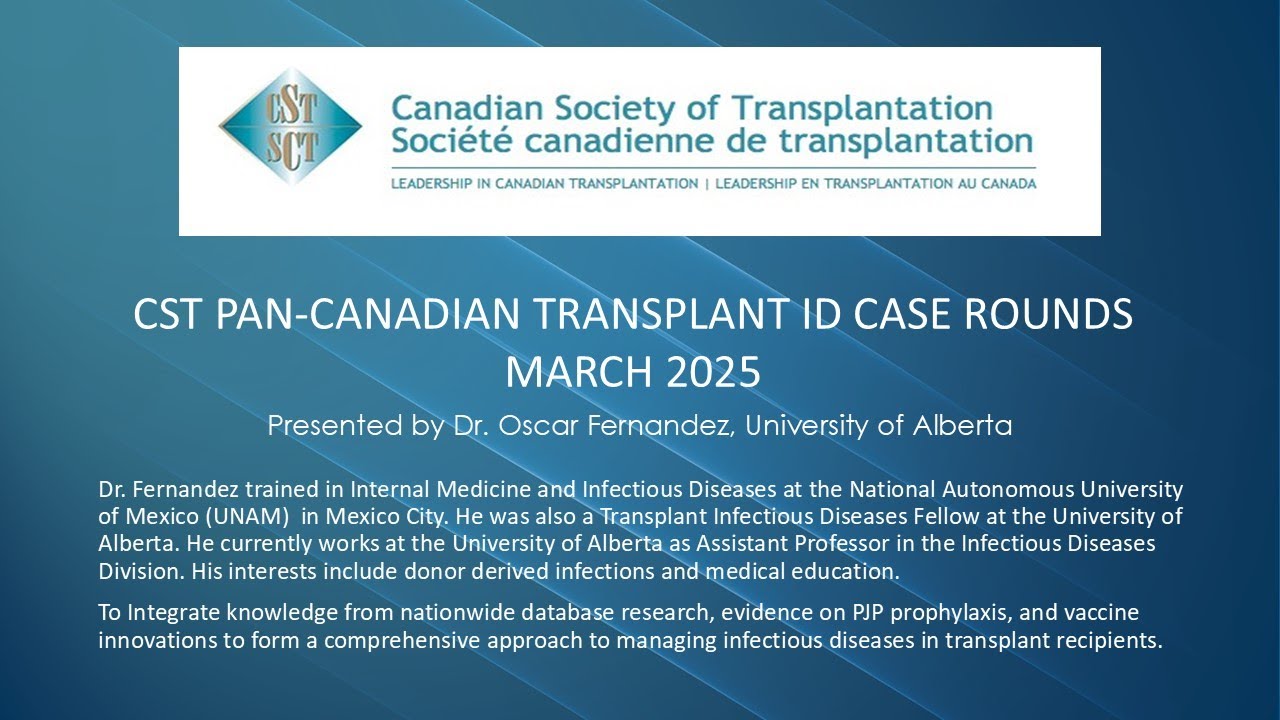 CST Pan-Canadian Transplant ID Case Rounds - March 2025