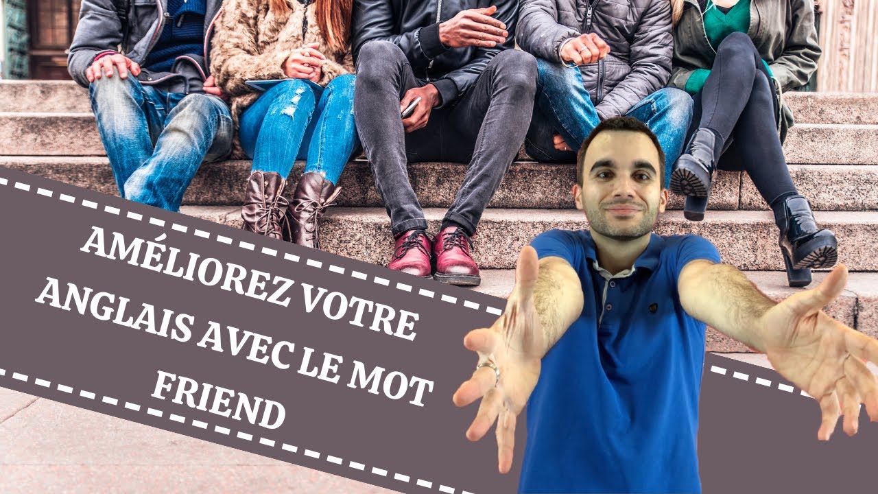 Améliorez votre anglais avec le mot 