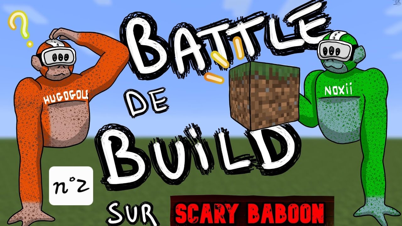 🇨🇵| Battle de Build n°2 #scarybaboon 