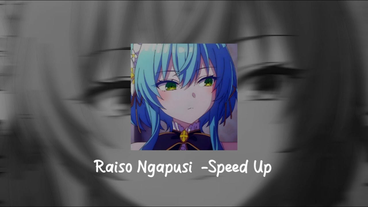 Raiso Ngapusi - Speed Up
