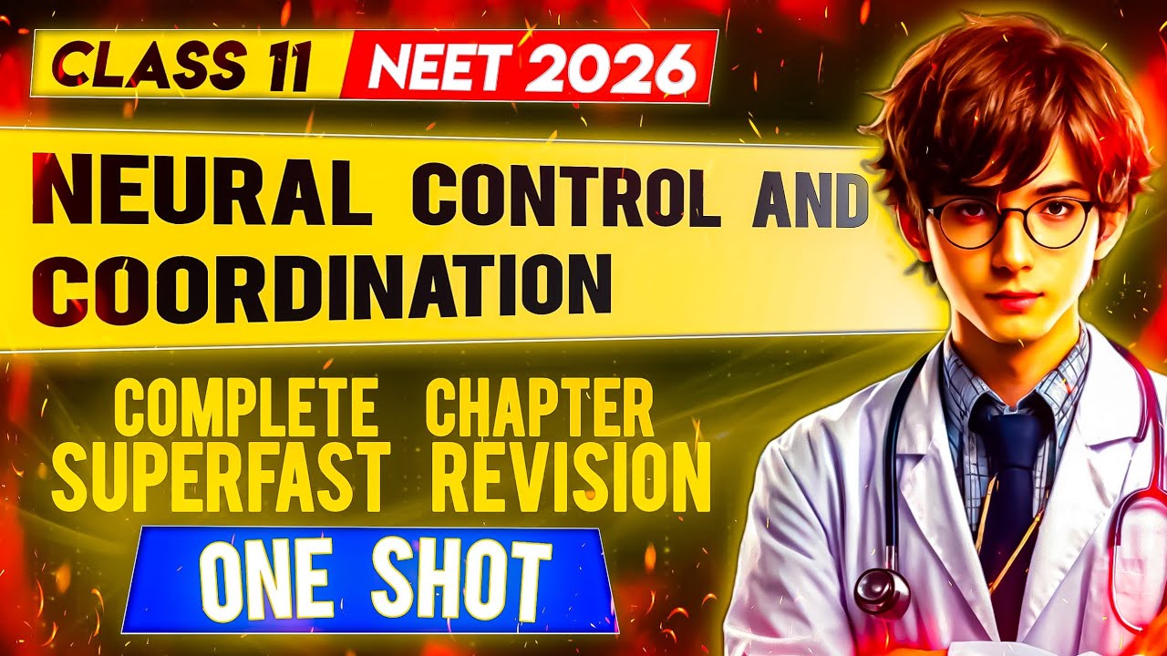 Neural Control and Coordination SUPERFAST OneShot Revision | Biology Revision for NEET 2026/2027