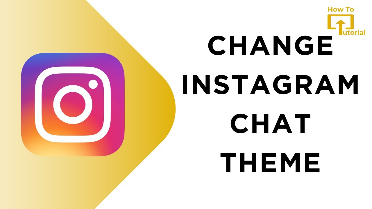 How to Change Instagram Chat Theme