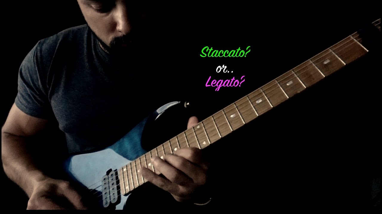 Staccato or Legato?