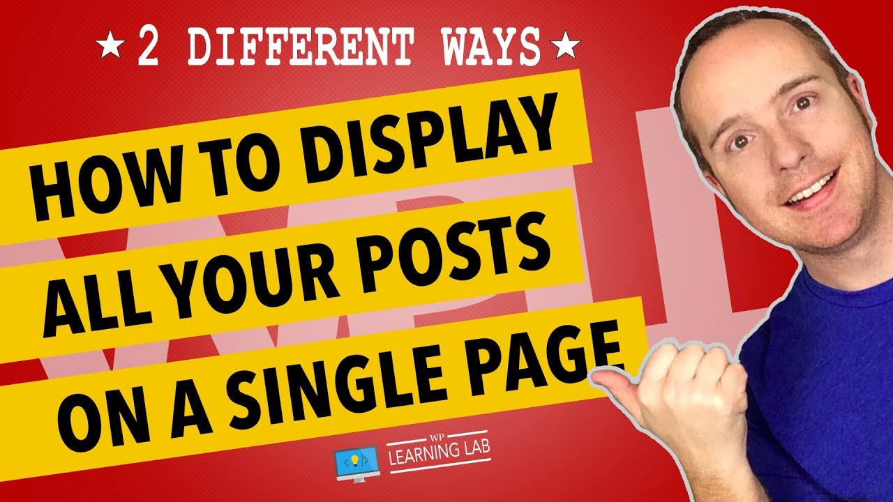 How To Display All Your Wordpress Posts On One Page