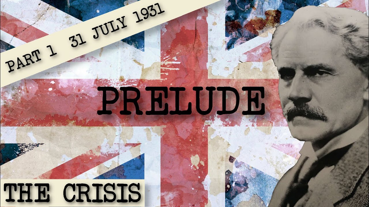 The Crisis Part 1 - 31 July 1931 - The May Report: Prelude to the Crisis