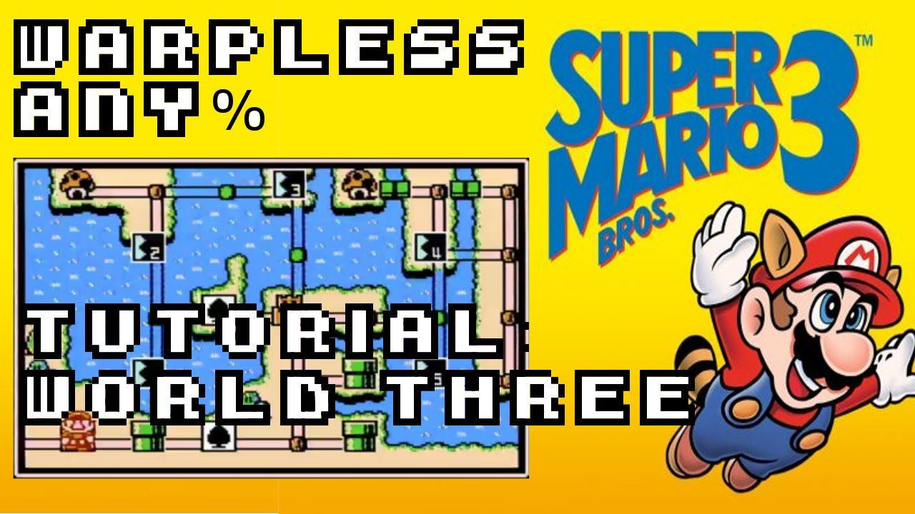Speedrun Tutorial - How to sub 1 hour in Super Mario Bros. 3 any% Warpless [World 3]