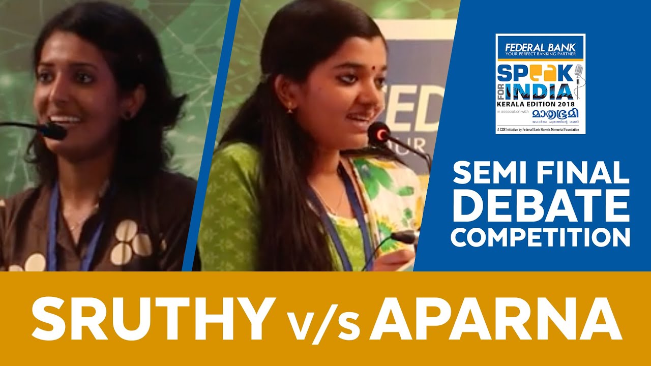 Sruthy  Vs Aparna  at Semi Final Debate competition Speak for India: Kerala edition 2018