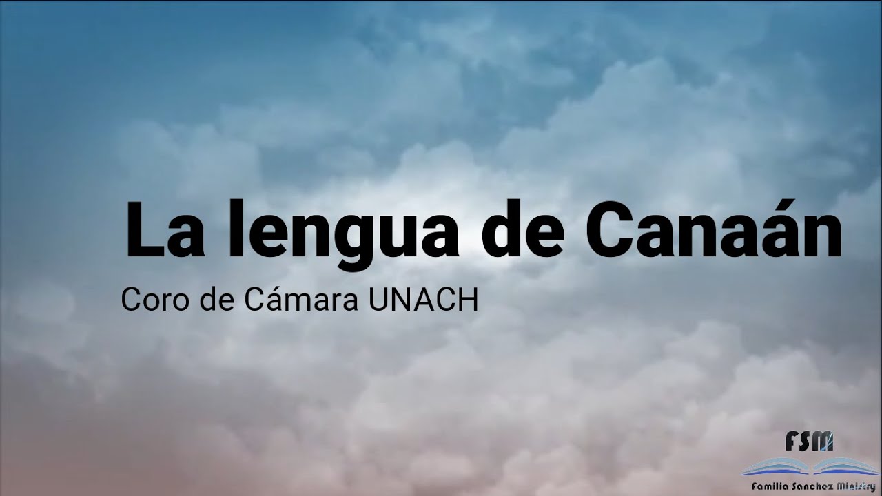 La lengua de Canaán | Pilares de Nuestra Fe | Letra
