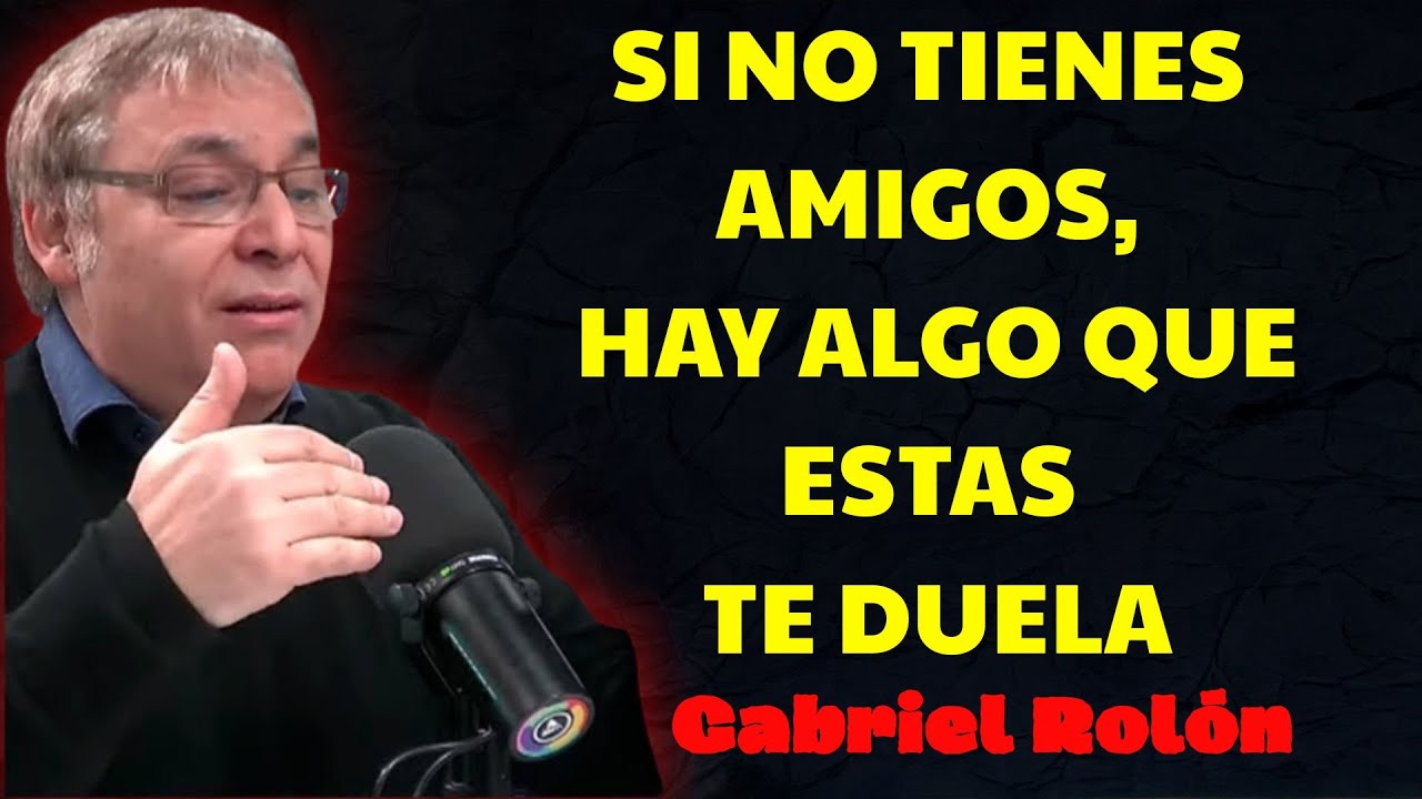 La FALTA de AMIGOS revela algo que CASI NADIE entiende  | Gabriel Rolón Psicólogo