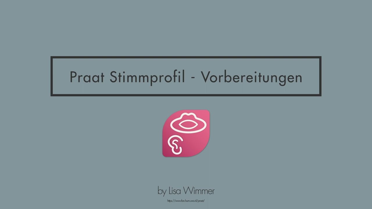 Praat - Teil 3: Stimmprofil Vorbereitungen