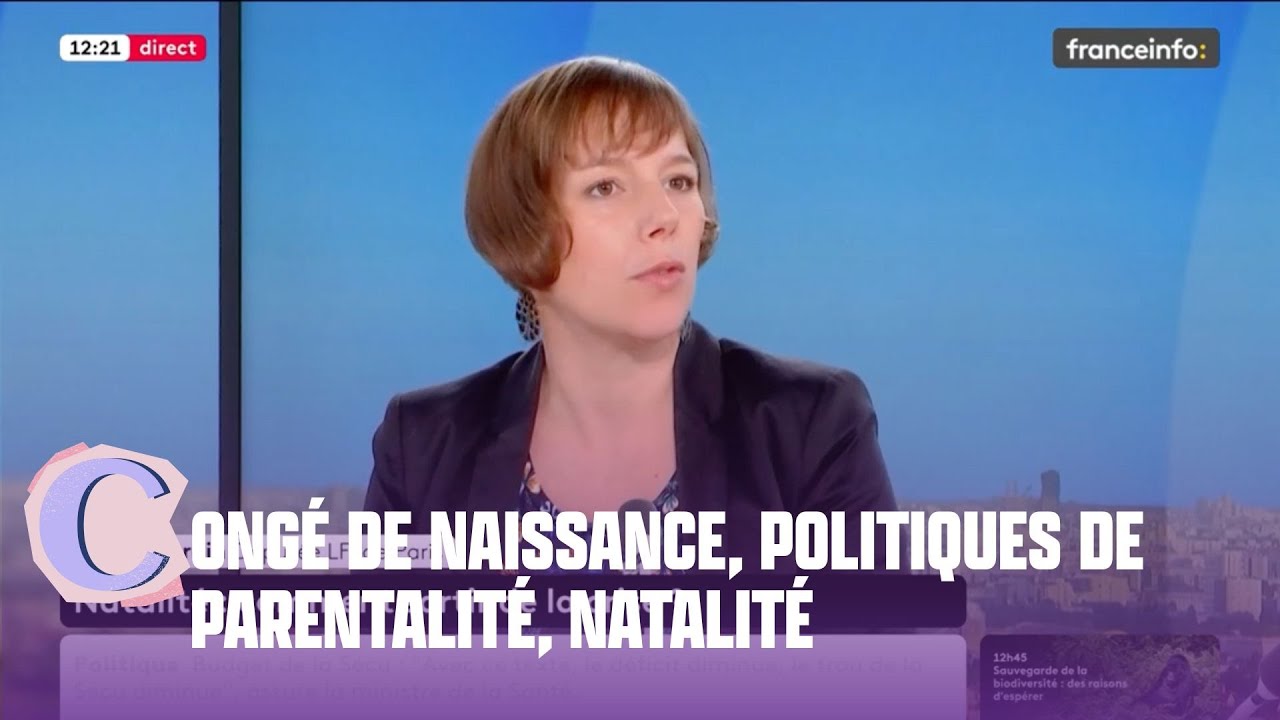 Politiques natalistes, congé de naissance : j'en parle sur France info