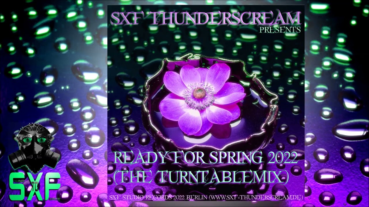 SXF Thunderscream - Ready for Spring 2022 (The Turntablemix)