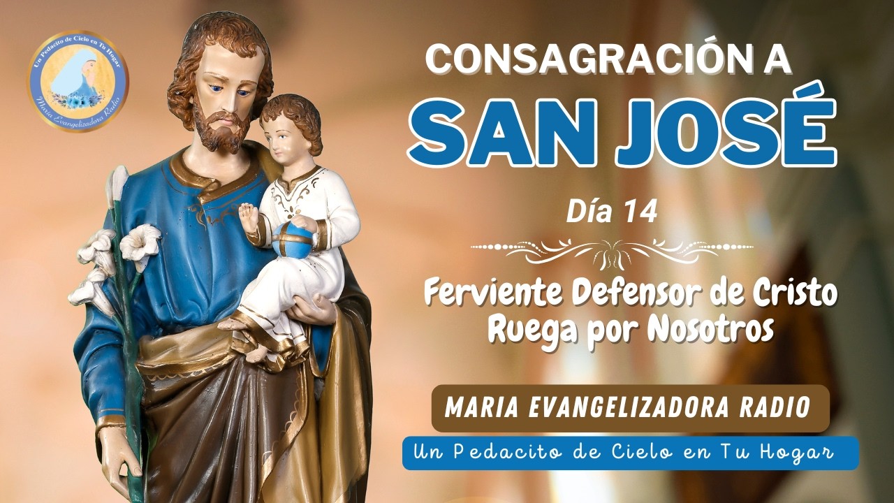 Dia 14 - Consagracion a San Jose.