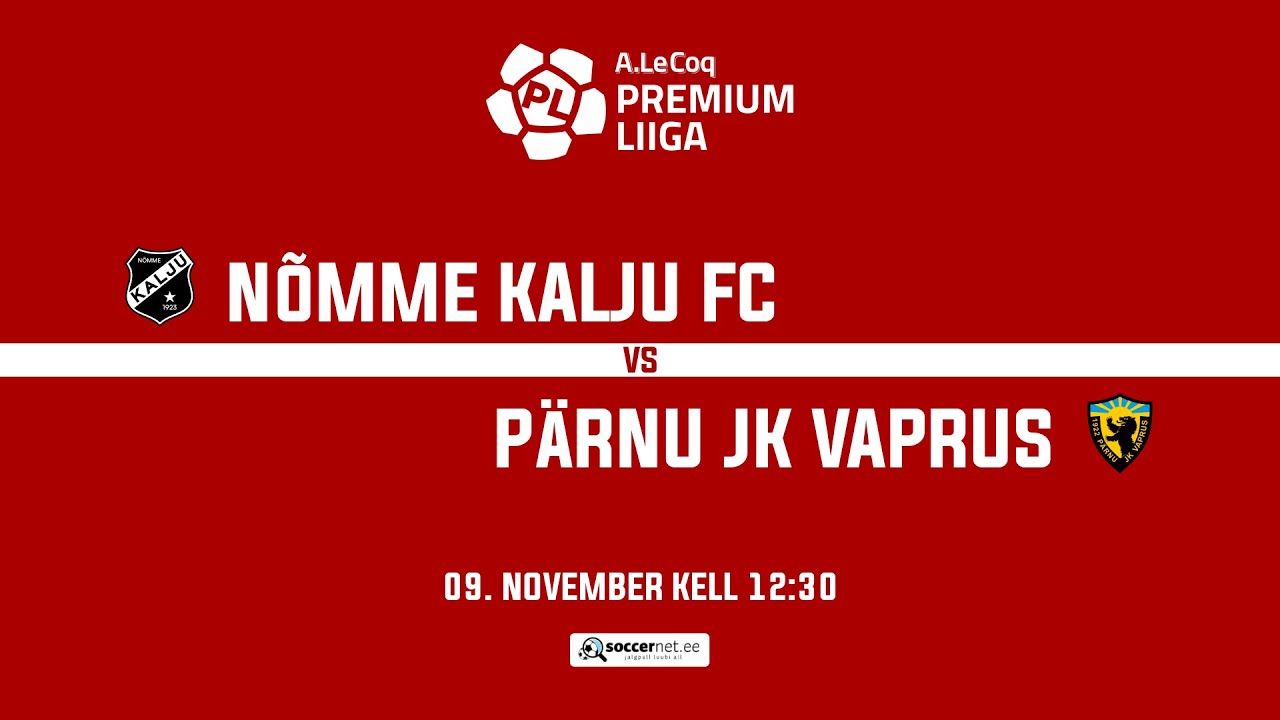 NÕMME KALJU FC - PÄRNU JK VAPRUS, A. LE COQ PREMIUM LIIGA 36. voor