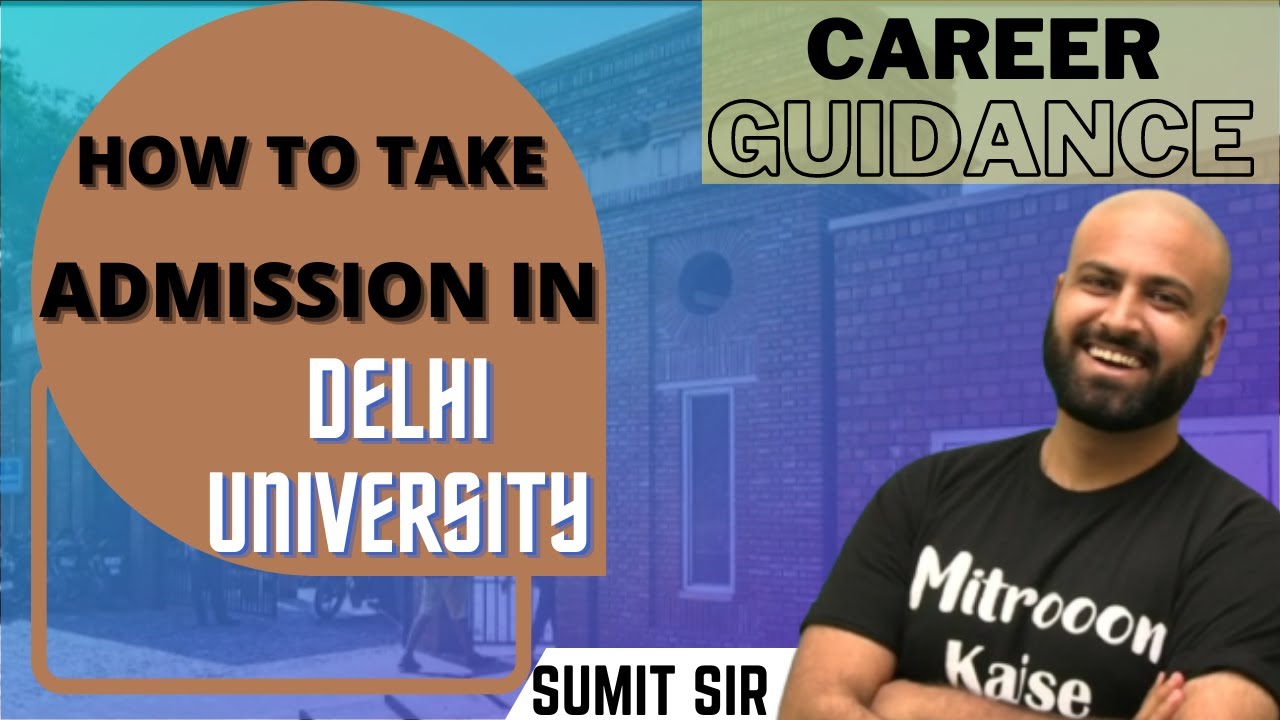 DU Admissions 2021 | Career Guidance | How to take Admission in Delhi University |  Learn With Sumit