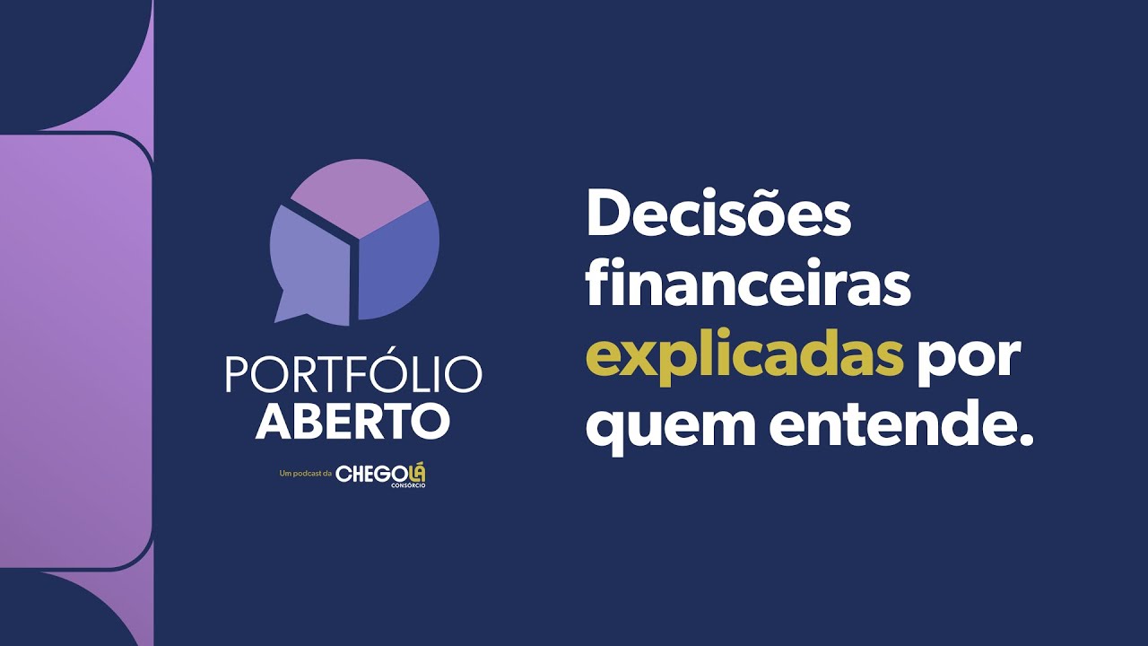 PORTFÓLIO ABERTO - EP. 3 | A importância da gestão financeira e patrimonial | Chegolá Consórcio
