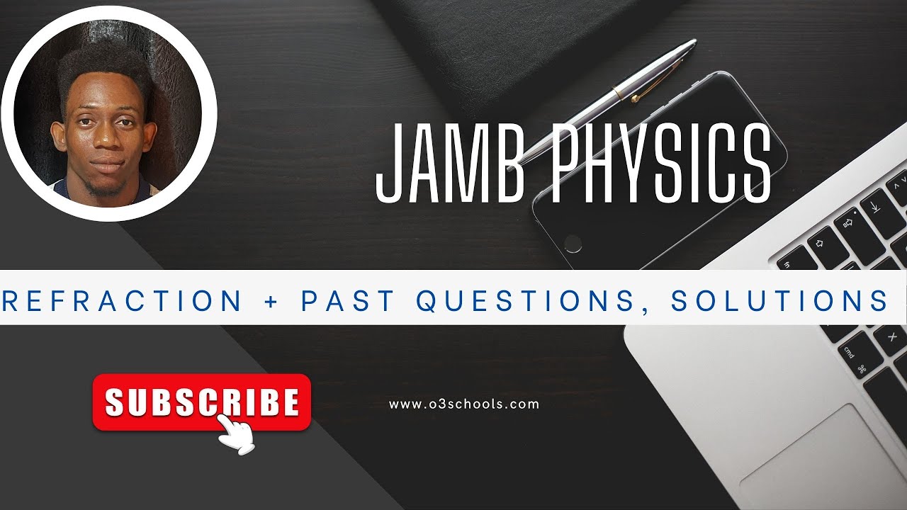 JAMB/WAEC PHYSICS 2026 - Ep 3 (Part 3) - Refraction of Light + Past Questions  + Solutions + Guide