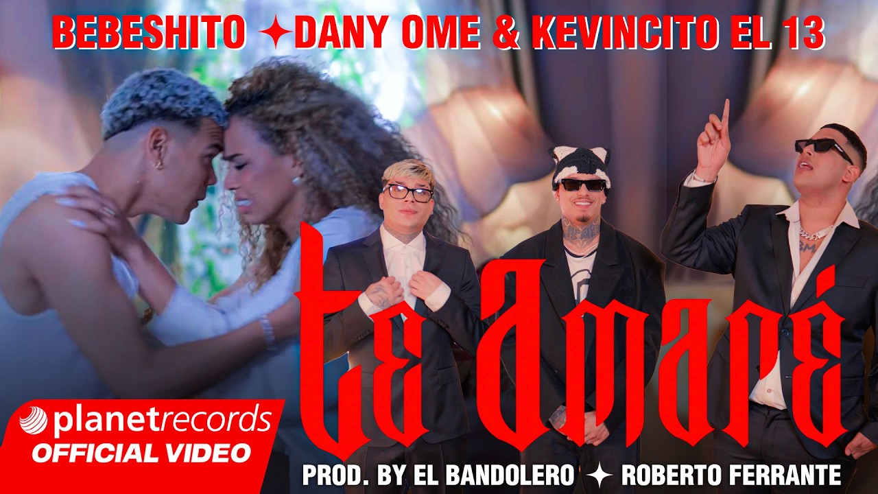 BEBESHITO ❌ DANY OME & KEVINCITO EL 13 - TE AMARÉ (Prod by El Bandolero ❌ Roberto Ferrante) EP LBMA