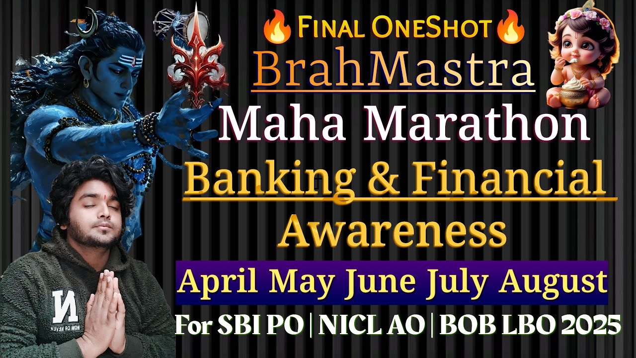 Final Maha Marathon April to August Banking Financial Awareness For SBI PO | NICL AO | BOB LBO 2025