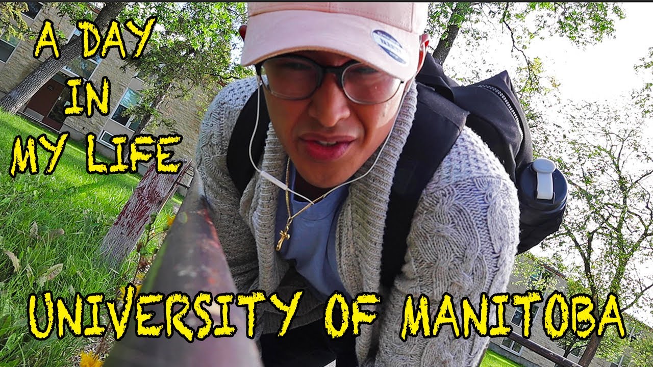 A Day in My Life at University of Manitoba