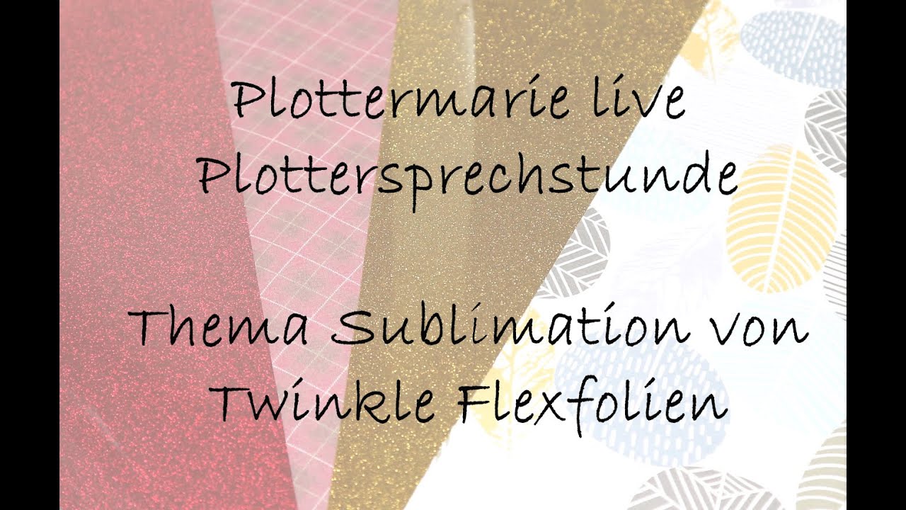 Plottersprechstunde mit dem Thema  Sublimation von Flexfolien