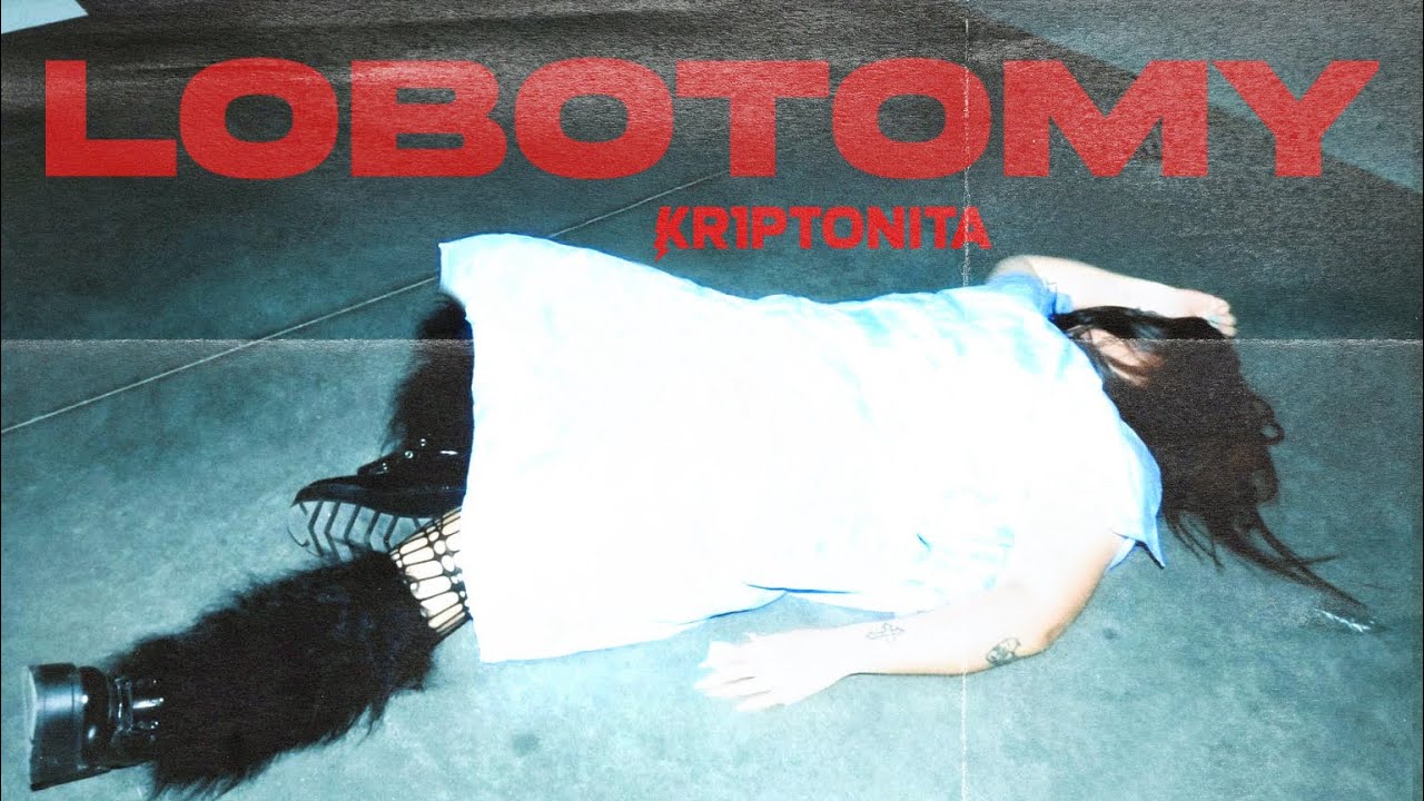 Kr1ptonita - LOBOTOMY (Video Oficial)