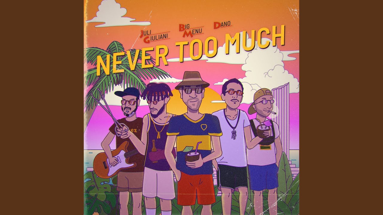 Never Too Much