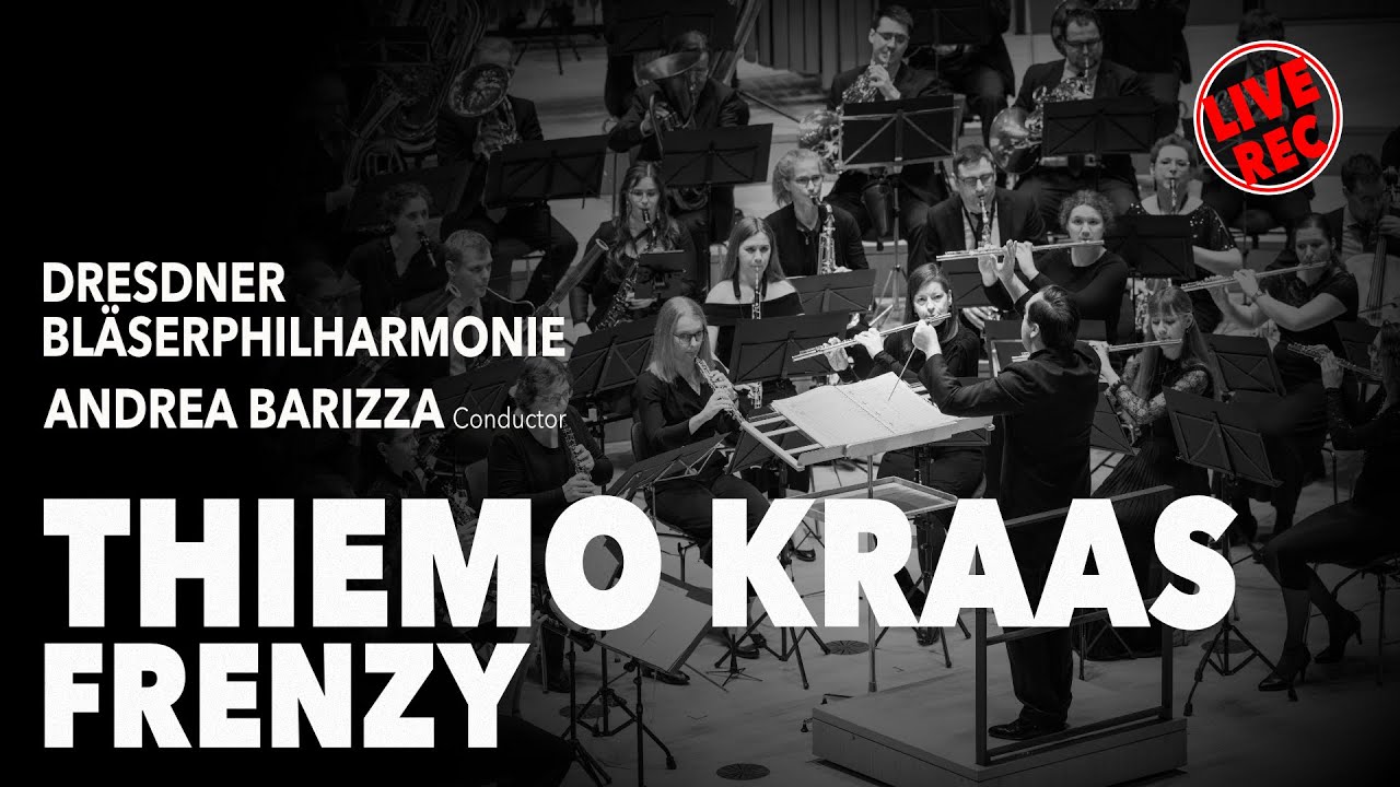 Thiemo Kraas - Frenzy | Dresdner Bläserphilharmonie & Andrea Barizza