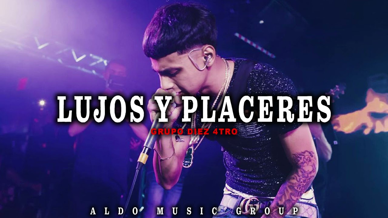 Grupo Diez 4tro - Lujos Y Placeres