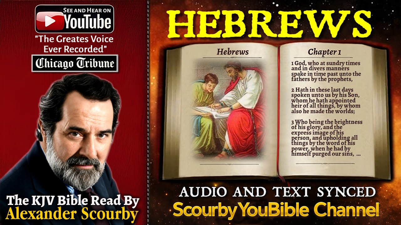 58 | Book of Hebrews | Read by Alexander Scourby | The GREATEST VOICE Ever Recorded!