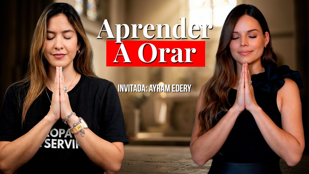 Aprender a Orar: Qué es la Oración y Cómo Vivirla Cada Día | Entrevista