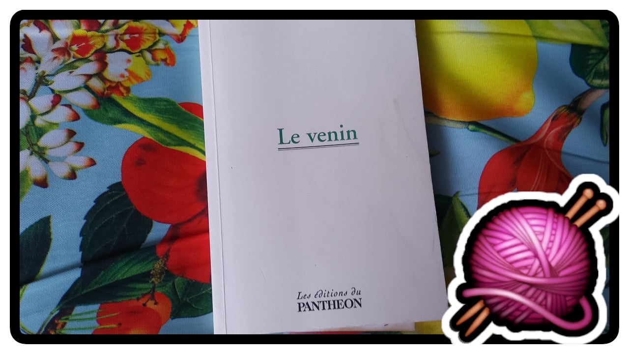 Tricot / Mon roman Le Venin
