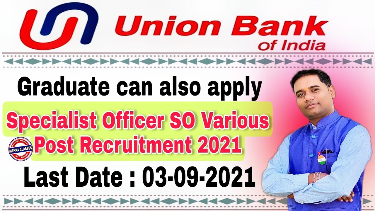 union bank recruitment 2021 || Specialist Officer SO Various Post Recruitment 2021 बैंक भर्ती 2021