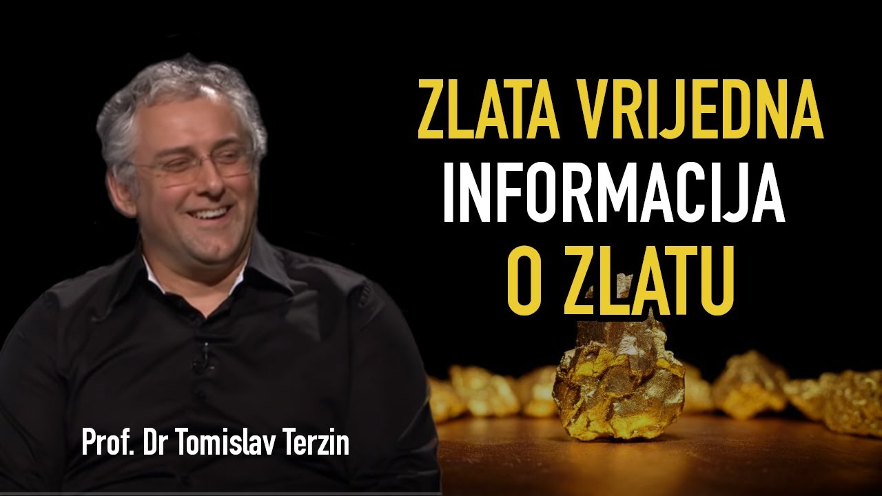Tomislav Terzin - ZLATA VRIJEDNA INFORMACIJA O ZLATU